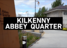 Kilkenny Abbey Quarter – Europe in my Backyard